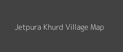 Jetpura Khurd Village MAP Image
