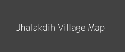 Jhalakdih Village MAP Image