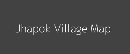 Jhapok Village MAP Image