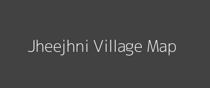 Jheejhni Village MAP Image