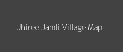 Jhiree Jamli Village MAP Image