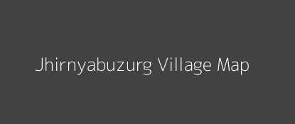 Jhirnyabuzurg Village MAP Image