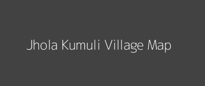 Jhola Kumuli Village MAP Image