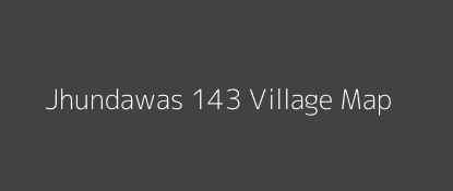 Jhundawas 143 Village MAP Image
