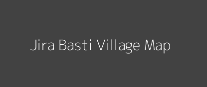 Jira Basti Village MAP Image