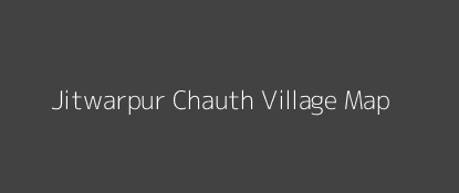 Jitwarpur Chauth Village MAP Image