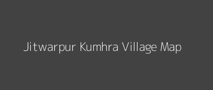 Jitwarpur Kumhra Village MAP Image