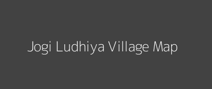 Jogi Ludhiya Village MAP Image