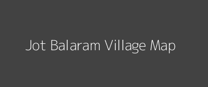 Jot Balaram Village MAP Image