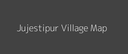 Jujestipur Village MAP Image