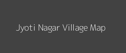 Jyoti Nagar Village MAP Image