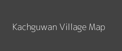 Kachguwan Village MAP Image