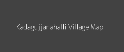 Kadagujjanahalli Village MAP Image