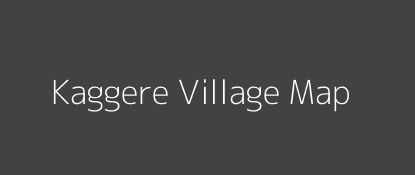 Kaggere Village MAP Image