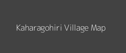 Kaharagohiri Village MAP Image
