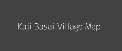 Kaji Basai Village MAP Image
