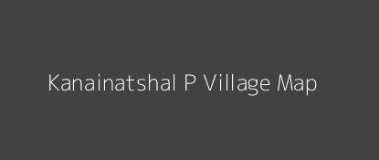 Kanainatshal P Village MAP Image