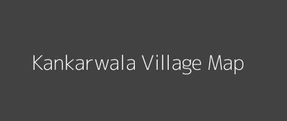 Kankarwala Village MAP Image