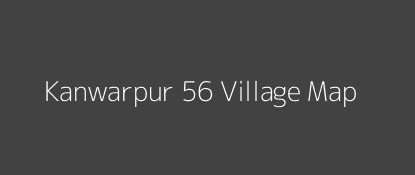 Kanwarpur 56 Village MAP Image