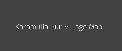 Karamulla Pur Village MAP Image