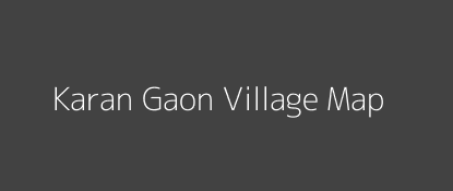 Karan Gaon Village MAP Image
