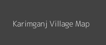 Karimganj Village MAP Image