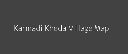 Karmadi Kheda Village MAP Image
