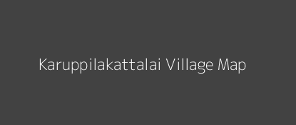 Karuppilakattalai Village MAP Image