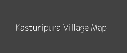 Kasturipura Village MAP Image