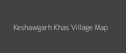 Keshawgarh Khas Village MAP Image