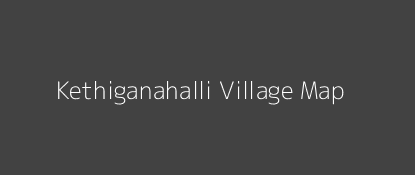 Kethiganahalli Village MAP Image