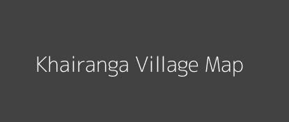 Khairanga Village MAP Image