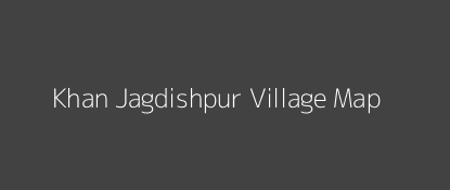 Khan Jagdishpur Village MAP Image