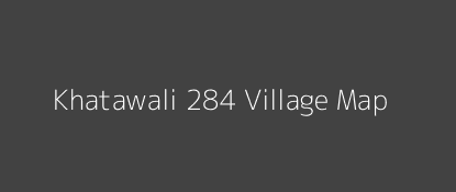 Khatawali 284 Village MAP Image