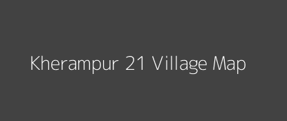 Kherampur 21 Village MAP Image