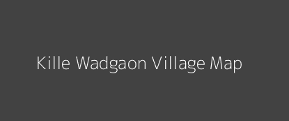 Kille Wadgaon Village MAP Image