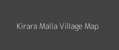 Kirara Malla Village MAP Image
