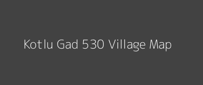 Kotlu Gad 530 Village MAP Image