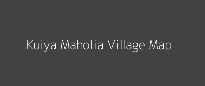 Kuiya Maholia Village MAP Image