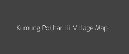 Kumung Pothar Iii Village MAP Image