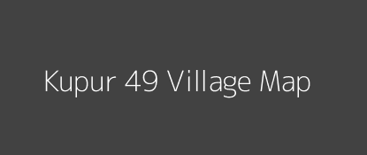 Kupur 49 Village MAP Image