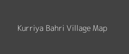 Kurriya Bahri Village MAP Image
