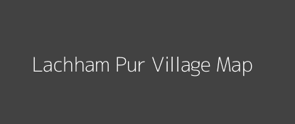 Lachham Pur Village MAP Image