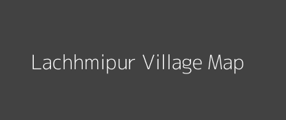 Lachhmipur Village MAP Image