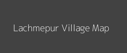 Lachmepur Village MAP Image