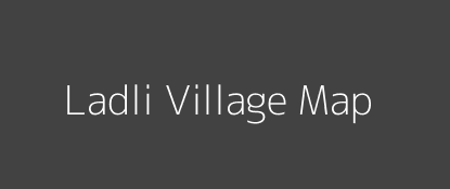 Ladli Village MAP Image