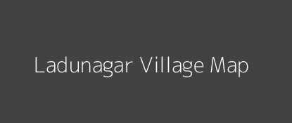 Ladunagar Village MAP Image