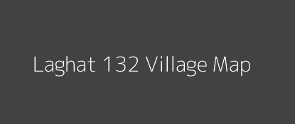 Laghat 132 Village MAP Image