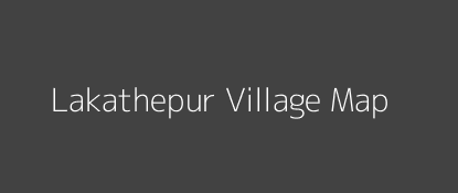 Lakathepur Village MAP Image