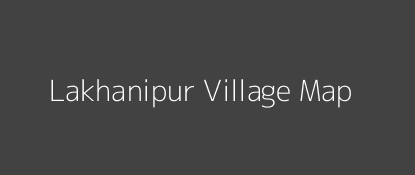 Lakhanipur Village MAP Image